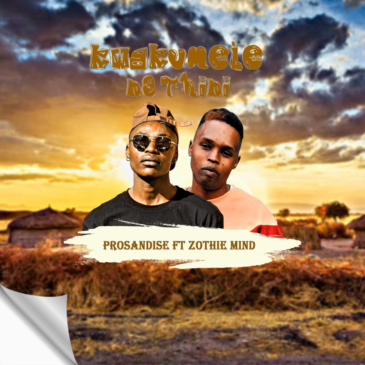 KWAKUMELE NG'THINI - PROSANDISE & ZOTHIEMIND (DMC)